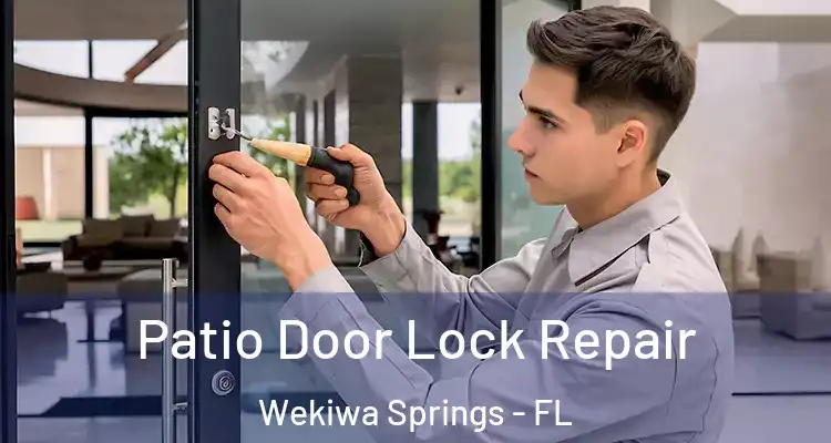 Patio Door Lock Repair Wekiwa Springs - FL