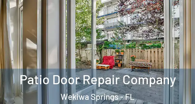 Patio Door Repair Company Wekiwa Springs - FL
